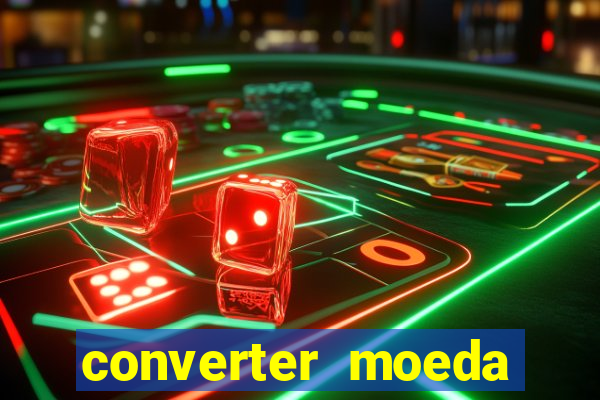 converter moeda cruzeiro para real